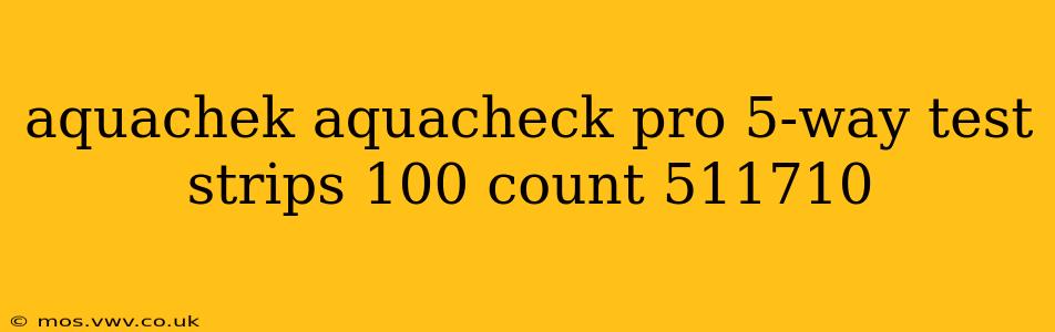 aquachek aquacheck pro 5-way test strips 100 count 511710