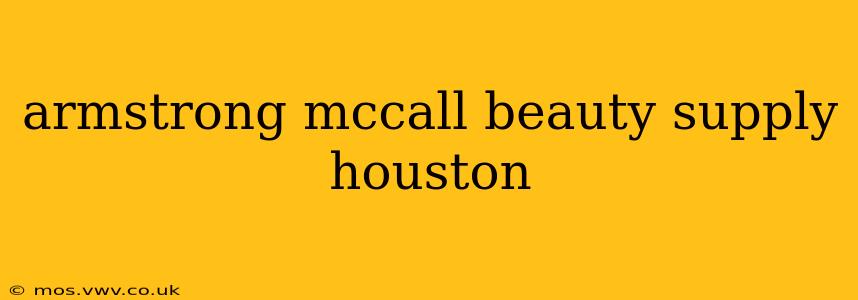 armstrong mccall beauty supply houston