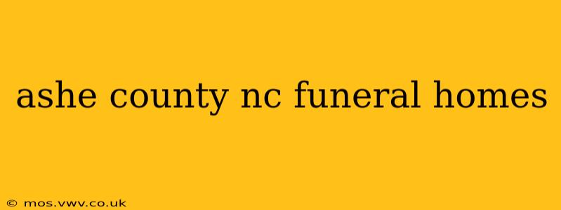 ashe county nc funeral homes