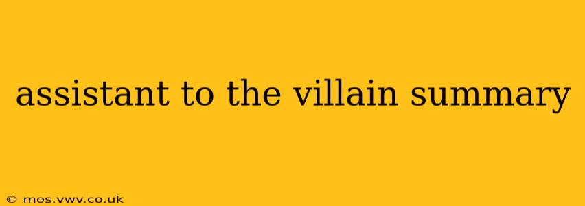 assistant to the villain summary