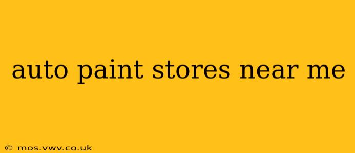 auto paint stores near me