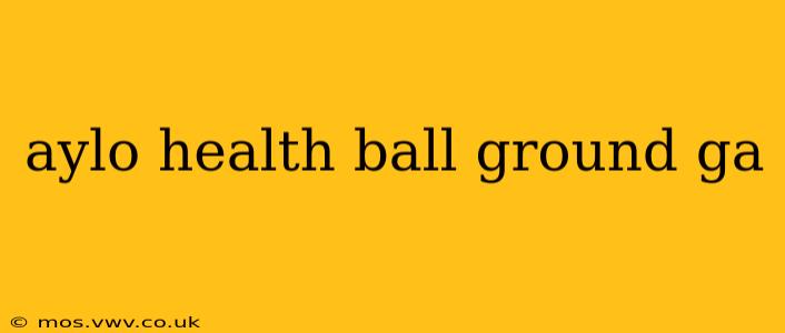 aylo health ball ground ga