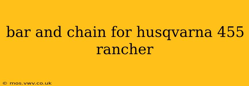 bar and chain for husqvarna 455 rancher