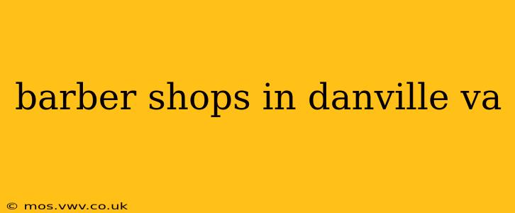 barber shops in danville va