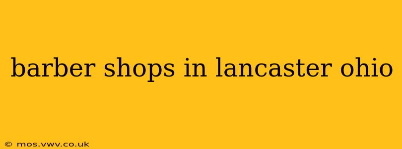 barber shops in lancaster ohio