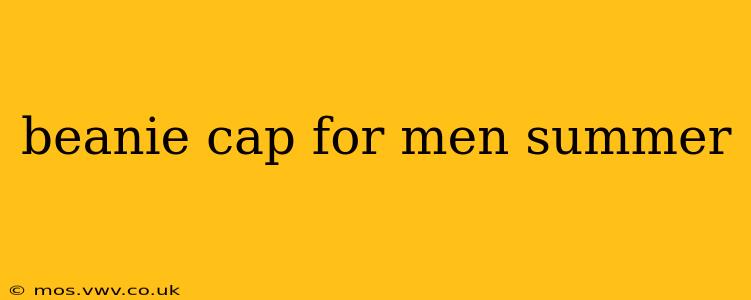 beanie cap for men summer