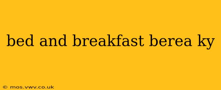 bed and breakfast berea ky
