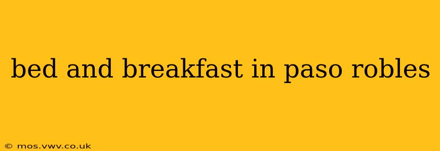 bed and breakfast in paso robles