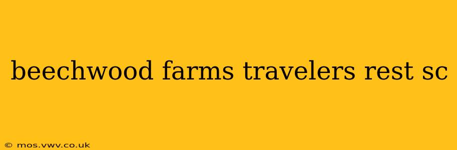 beechwood farms travelers rest sc