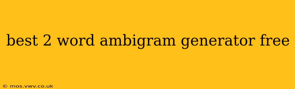 best 2 word ambigram generator free