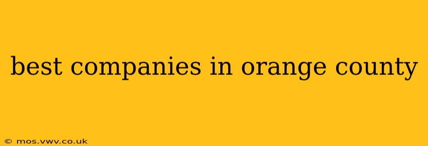best companies in orange county