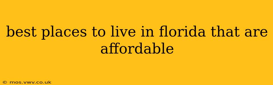 best places to live in florida that are affordable