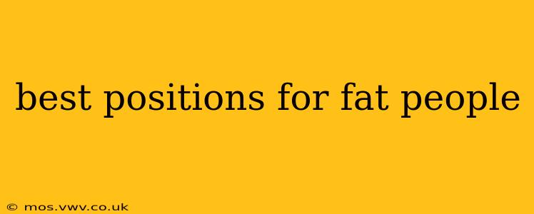 best positions for fat people