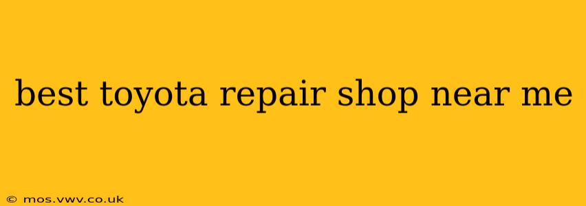 best toyota repair shop near me