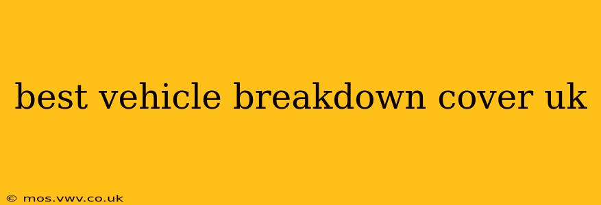 best vehicle breakdown cover uk