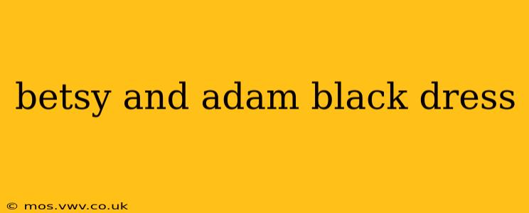 betsy and adam black dress