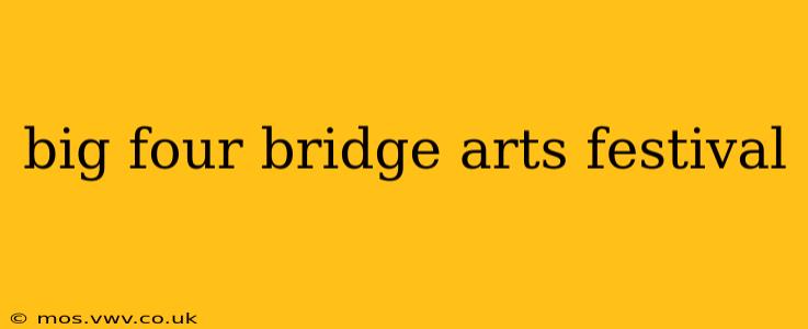 big four bridge arts festival