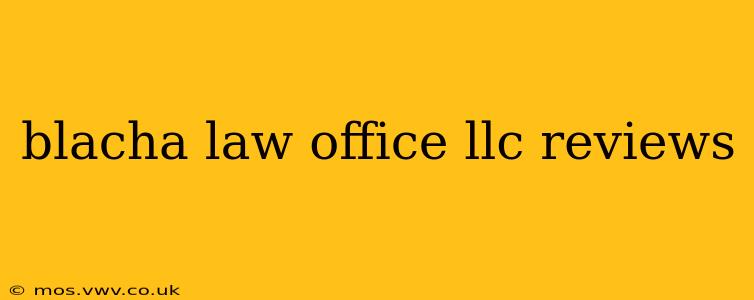 blacha law office llc reviews