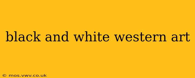 black and white western art