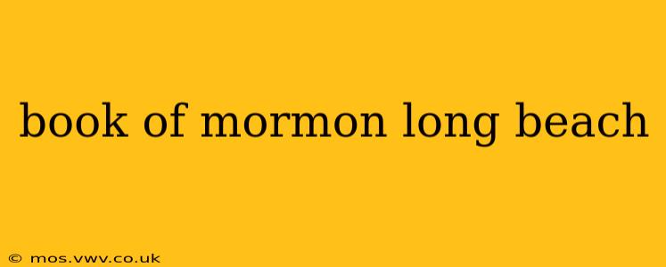 book of mormon long beach