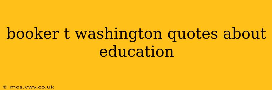 booker t washington quotes about education