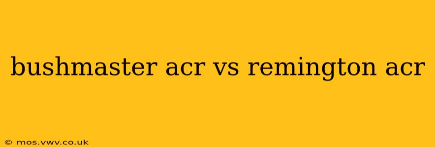 bushmaster acr vs remington acr