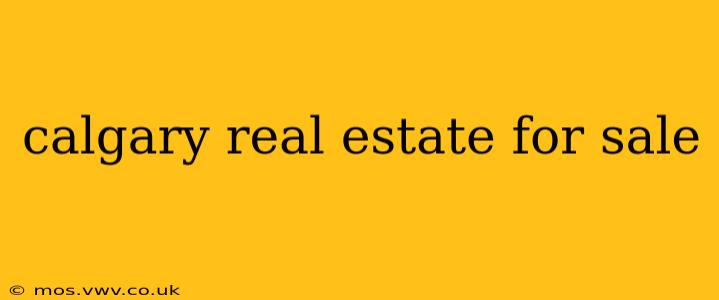 calgary real estate for sale