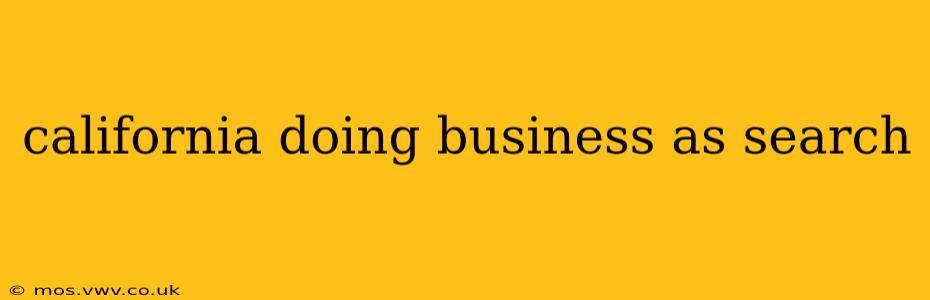 california doing business as search