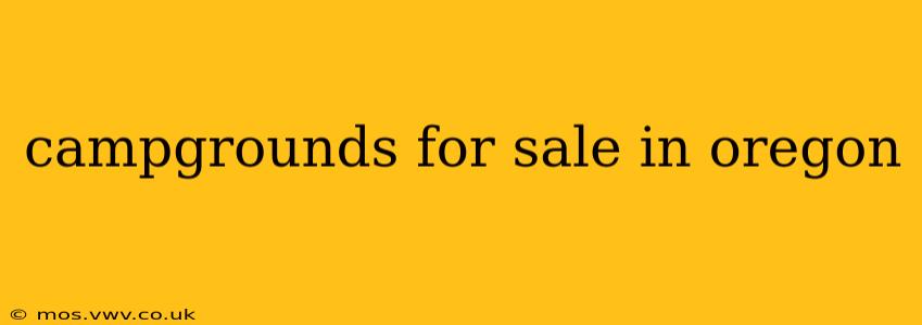 campgrounds for sale in oregon