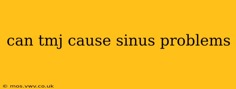 can tmj cause sinus problems