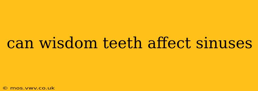 can wisdom teeth affect sinuses