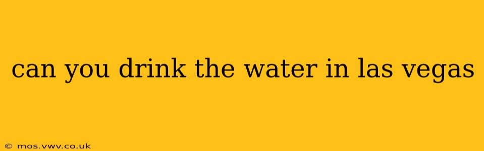 can you drink the water in las vegas