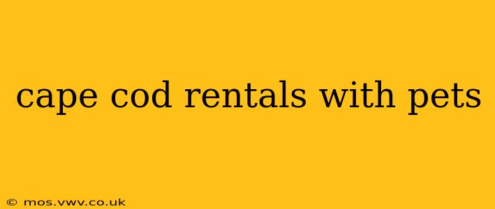 cape cod rentals with pets