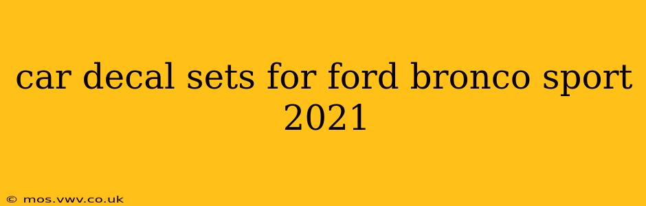 car decal sets for ford bronco sport 2021