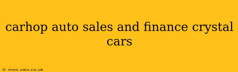 carhop auto sales and finance crystal cars