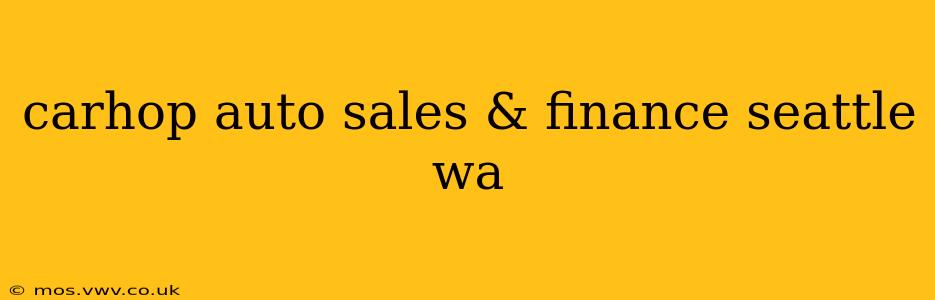 carhop auto sales & finance seattle wa