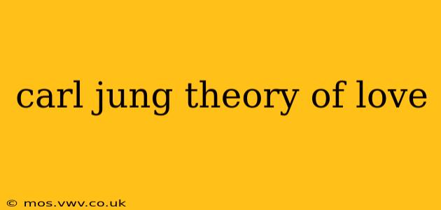 carl jung theory of love
