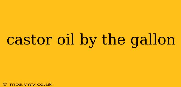castor oil by the gallon