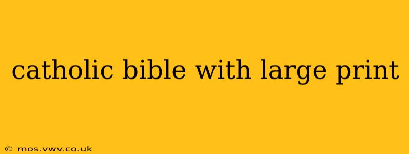 catholic bible with large print