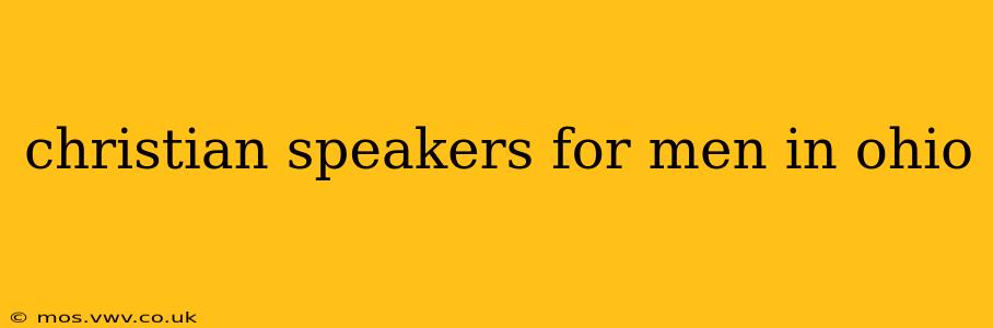 christian speakers for men in ohio