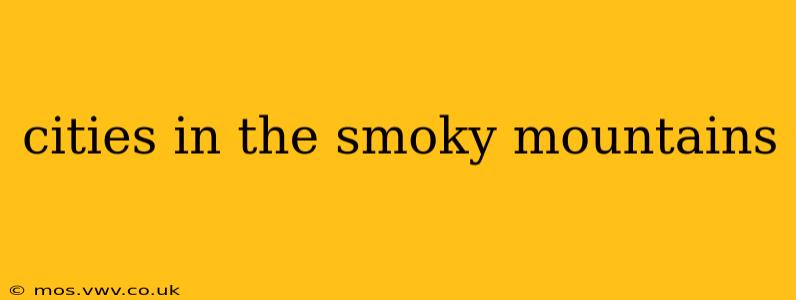 cities in the smoky mountains