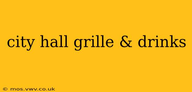 city hall grille & drinks