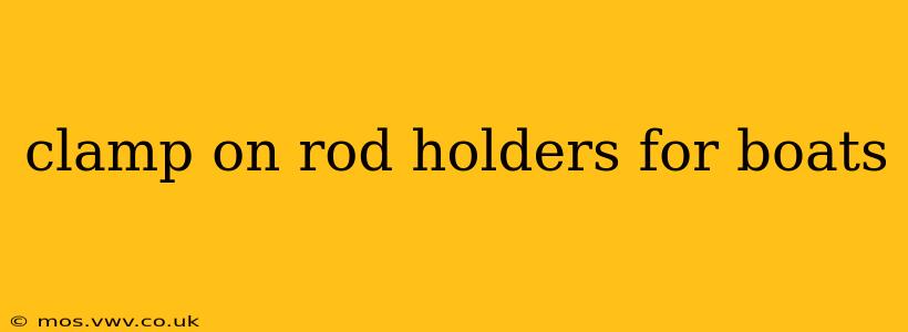 clamp on rod holders for boats