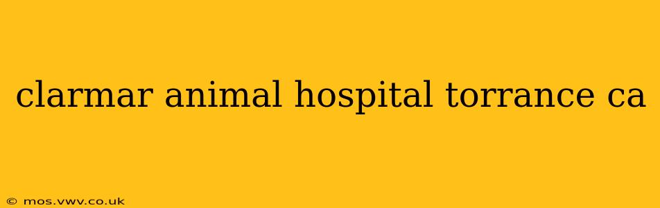 clarmar animal hospital torrance ca