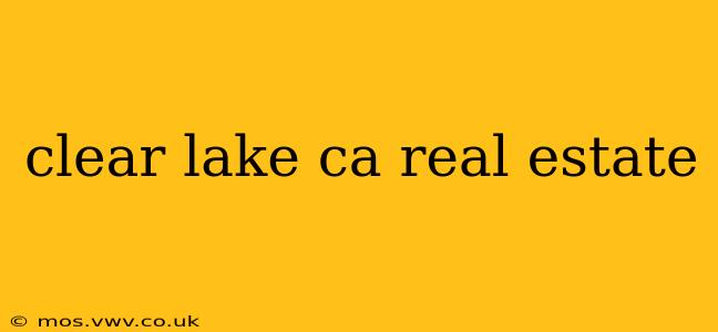 clear lake ca real estate