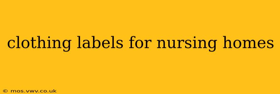 clothing labels for nursing homes