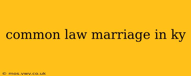 common law marriage in ky
