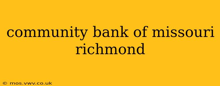 community bank of missouri richmond