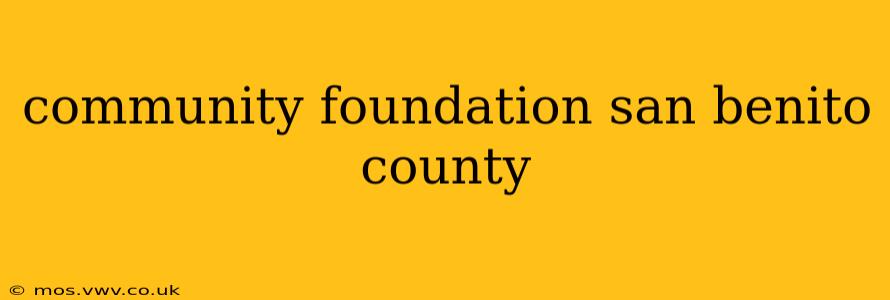 community foundation san benito county
