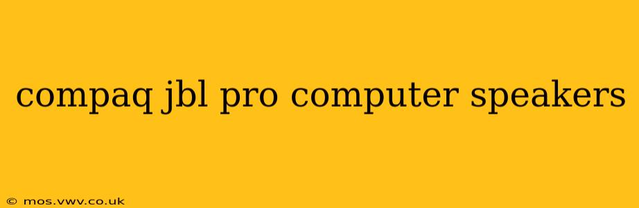 compaq jbl pro computer speakers